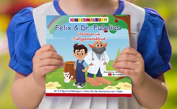 Felix und Dr. Fußelius - Abenteuer im Fußgymnastikland Kindermalheft für Kliniken